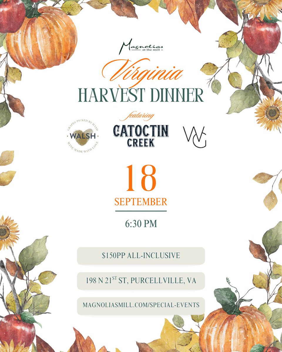 Celebrate the bounty of the season with a 5-course, farm-to-table feast showcasing the flavors of Virginia.

Courses will be paired with exceptional wines from Walsh Family Wine &amp; Williams Gap Vineyard, along with spirits from Catoctin Creek Distillery.

magnoliasmill.com/special-events