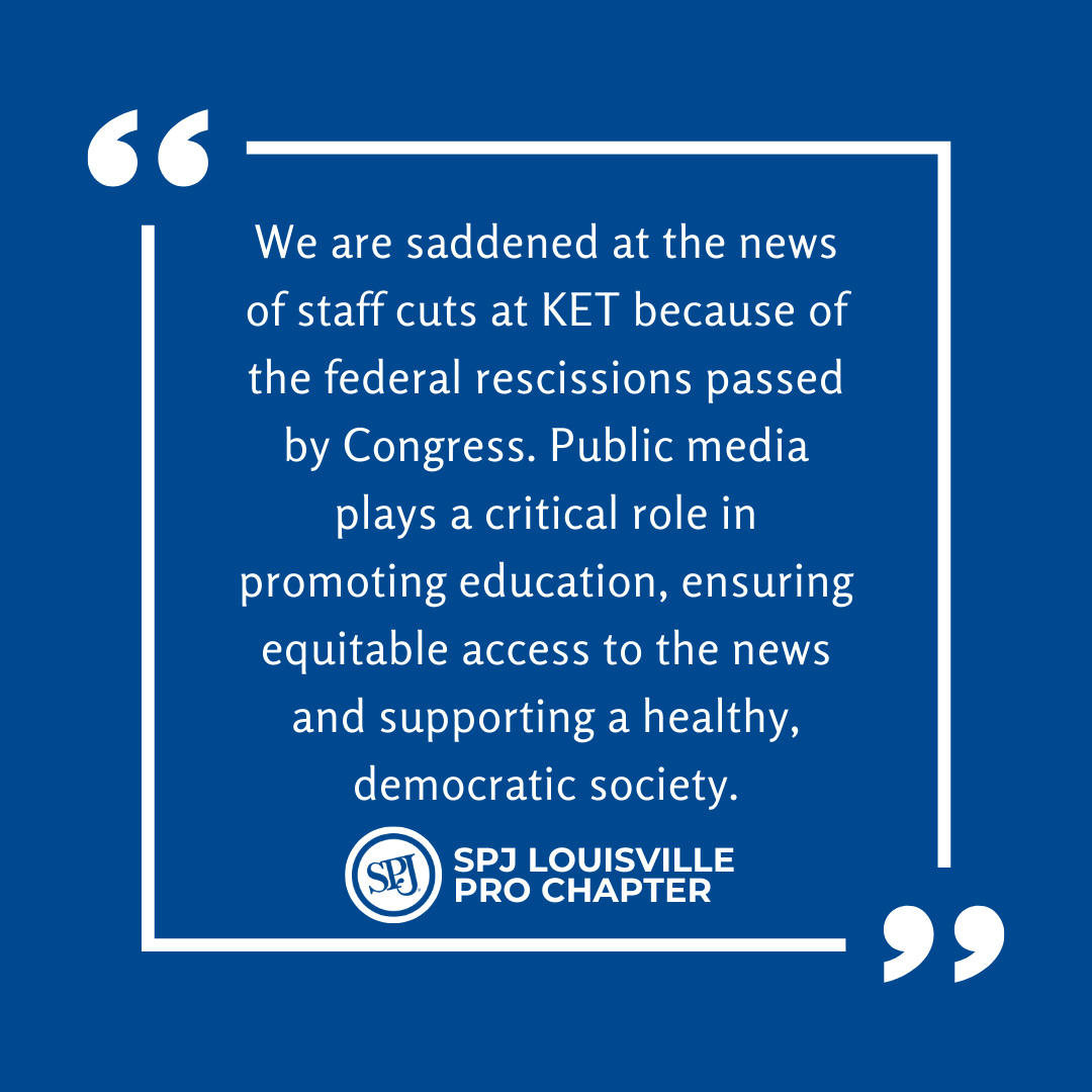 We are saddened at the news of staff cuts at KET because of the federal funding rescissions passed by Congress over the summer. We encourage our community to give in support of KET and visit ProtectMyPublicMedia.org to learn more about defending this valuable news source.