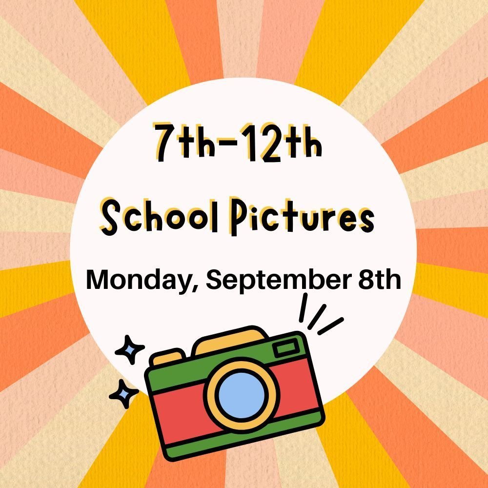 School Pictures are Monday September 8th. Picture forms will be sent home with students.