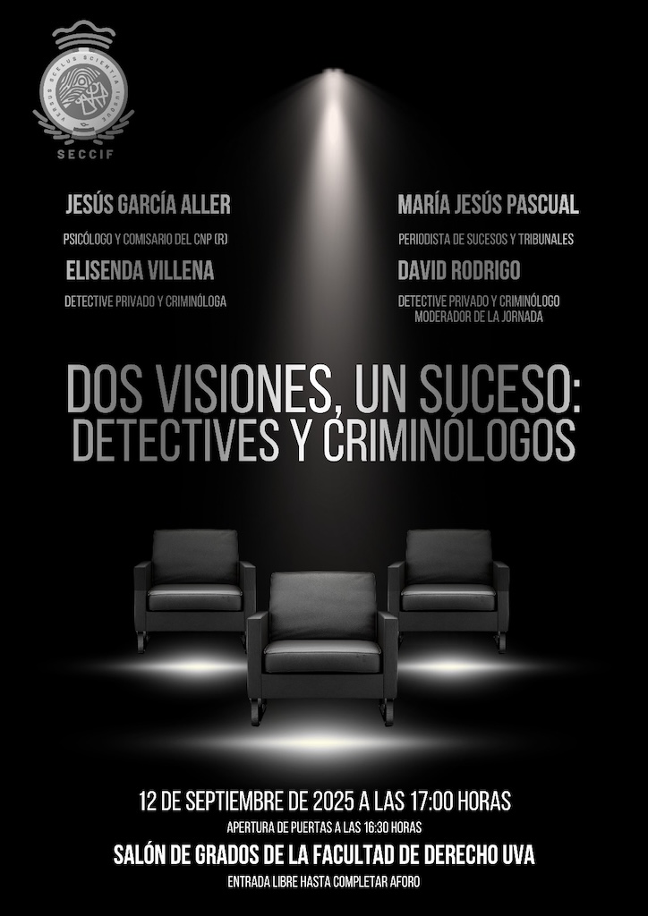 Te invitamos a participar el acto con entrada gratuita hasta completar aforo:

 • *Jornada: Dos visiones, un suceso: detectives y criminólogos*
 📍 Facultad de Derecho de la UVA | 🗓 12/09/25 | ⏰ 16:30 h