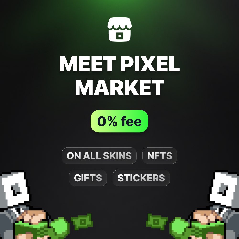 🛒 Out in the wild: Pixel Market is live!

 ▫️0% fees on NFTs · Gifts · Stickers

▫️List fast, buy easy, grow PX 

Join us: t.me/pixelmarket ❤️‍🔥