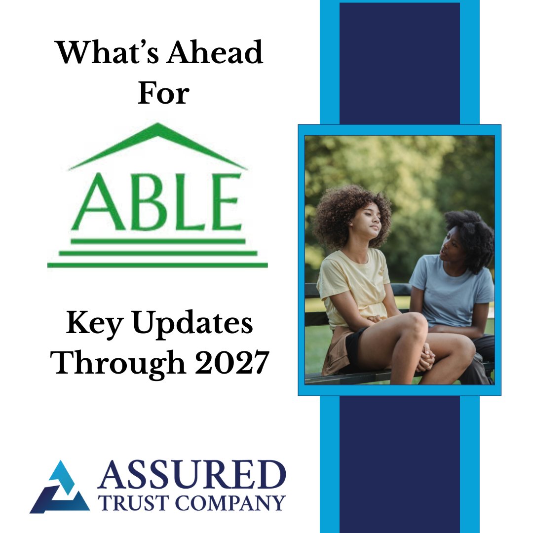 AssuredTrust's tweet photo. Big changes are coming for ABLE accounts in 2025 - 2027!

Learn more:
https://t.co/RBH47fmmGk https://t.co/frZZfd1MpR