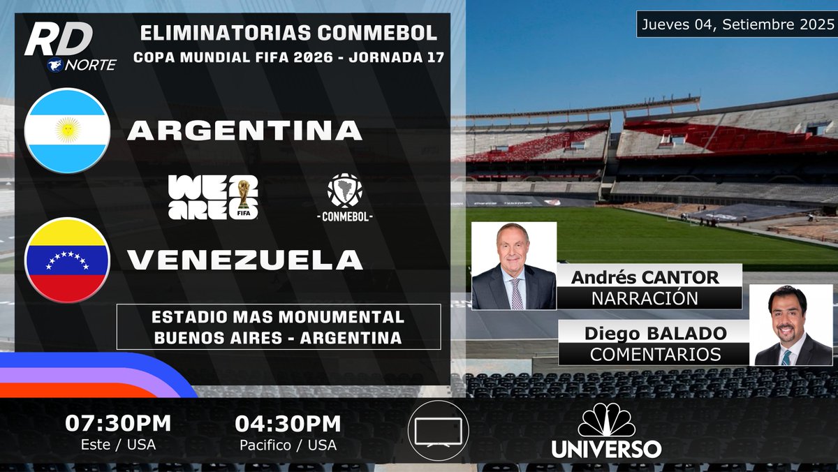 DeportivaCR's tweet photo. 🇦🇷 @Argentina v @SeleVinotinto 🇻🇪
🎙️ @AndresCantorGOL @DiegoBalado 
⏰07:30pm ET  04:30pm PT

📺 @NBCUniverso (🇺🇸)
🇨🇷 #RDNorte @TelemundoSports #EliminatoriasSudamericanas #ARGvsVEN 
🏆 @CONMEBOL #Eliminatorias2026 | Jornada 17 https://t.co/2o8J1sSOgr