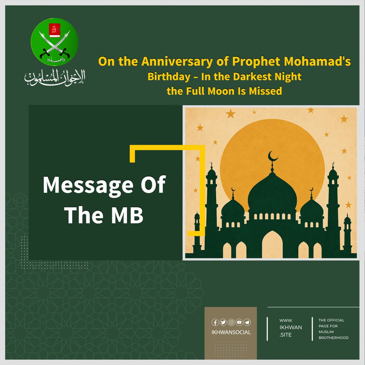 On the Anniversary of Prophet Mohamad's Birthday – ‘In the Darkest Night, the Full Moon Is Missed’

Praise be to Allah, and blessings and peace be upon the Messenger of Allah, Prophet Mohamed (PBUH), all his kinsfolk, companions, and followers till the Day of Judgment.

Now to