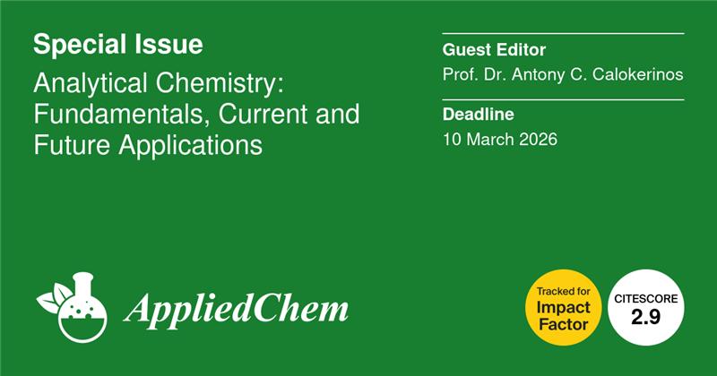 🔊Open for Submissions!

📌Analytical Chemistry: Fundamentals, Current and Future Applications

⏱️Manuscript Submissions Deadline: 10 March 2026

🎓Guest Editors: Prof. Dr. Antony C. Calokerinos

🔎 Special Issue link: mdpi.com/journal/applie…