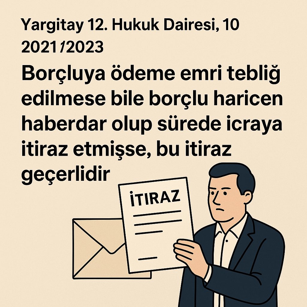 “Yargıtay 12.HD 2020/6620-2021/2293: Borçluya ödeme emri tebliğ edilmese bile borçlu haricen haberdar olup sürede icraya itiraz etmişse, bu itiraz geçerlidir.”
#icra