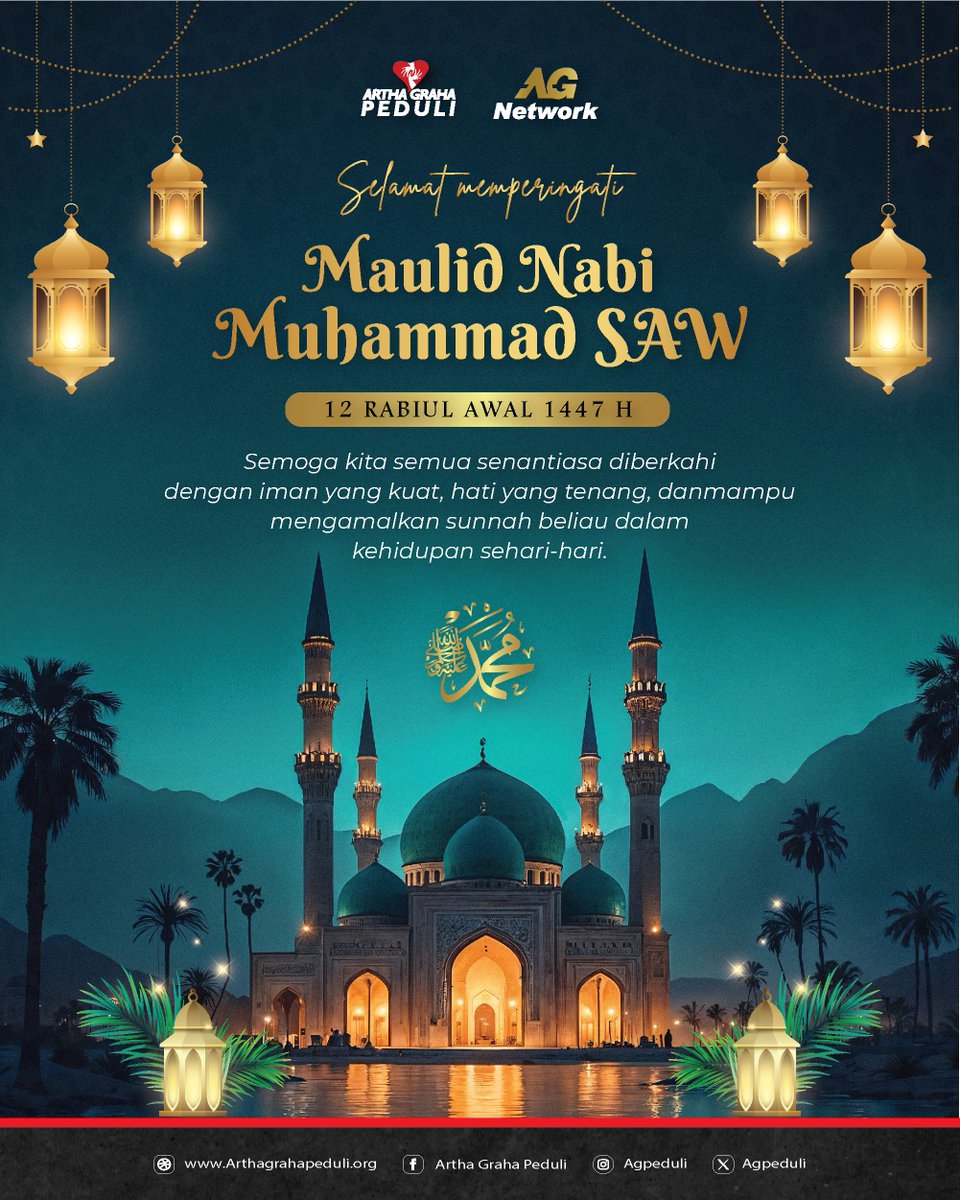 Selamat memperingati Maulid Nabi Muhammad SAW, 12 Rabiul Awal 1447 H.

Semoga kita semua senantiasa diberkahi dengan iman yang kuat, hati yang tenang, dan mampu mengamalkan sunnah beliau dalam kehidupan sehari-hari.
.
.
.
#AGPeduli #ArthaGrahaPeduli #MaulidNabiMuhammad