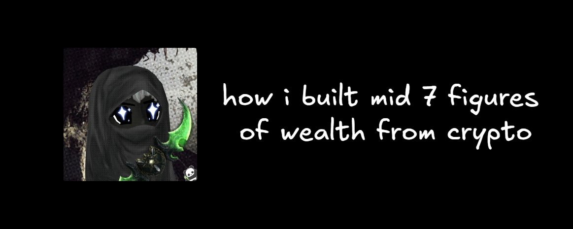 How I Built Mid 7 Figures of Wealth from Crypto