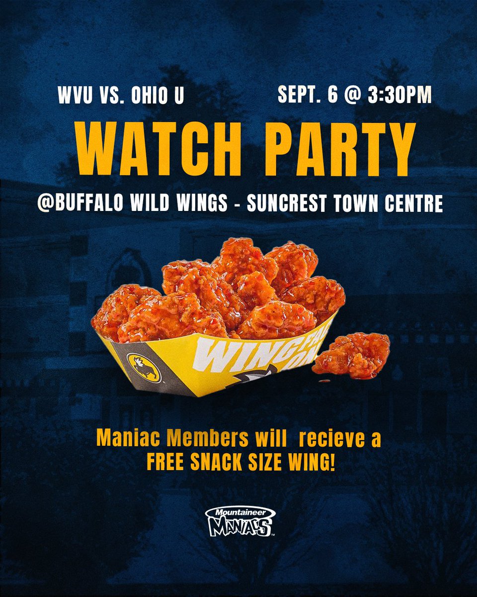 Mountaineer Maniacs (@wvumaniacs) on Twitter photo WVU vs. OU WATCH PARTY ‼️
Join us tomorrow to watch the Mountaineers take on Ohio U!
🏈 vs. Ohio University
📍 Buffalo Wild Wings – Suncrest Town Centre
🕞 3:30 PM
🎟️ Maniac Members get a FREE snack-size wing with proof of membership! WVU vs. OU WATCH PARTY ‼️
Join us tomorrow to watch the Mountaineers take on Ohio U!
🏈 vs. Ohio University
📍 Buffalo Wild Wings – Suncrest Town Centre
🕞 3:30 PM
🎟️ Maniac Members get a FREE snack-size wing with proof of membership!