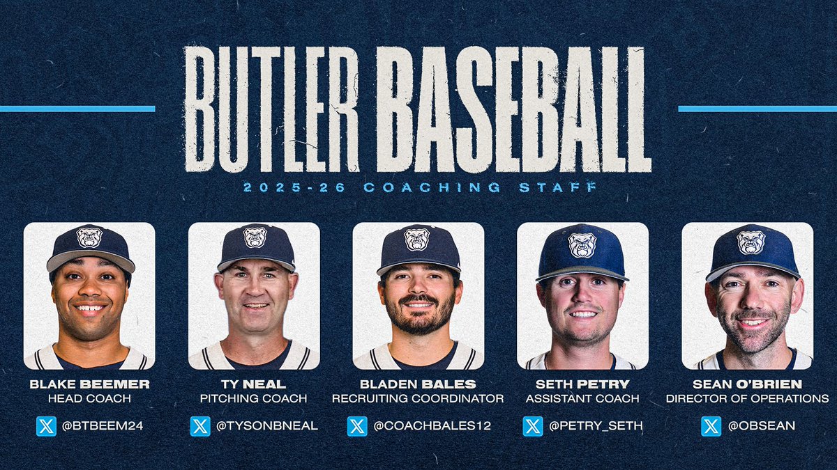 Butler Baseball (@butlerubaseball) on Twitter photo Stay connected to our Butler Baseball coaching staff!
Head Coach <a href="/BTBeem24/">Blake Beemer</a>
Pitching Coach <a href="/TysonBNeal/">Ty Neal</a>
Recruiting Coordinator <a href="/CoachBales12/">Bladen Bales</a>
Assistant Coach <a href="/petry_seth/">Seth_petry</a>
Director of Operations <a href="/obsean/">Sean O'Brien</a>
#DawgsOnly #ButlerWay Stay connected to our Butler Baseball coaching staff!
Head Coach <a href="/BTBeem24/">Blake Beemer</a>
Pitching Coach <a href="/TysonBNeal/">Ty Neal</a>
Recruiting Coordinator <a href="/CoachBales12/">Bladen Bales</a>
Assistant Coach <a href="/petry_seth/">Seth_petry</a>
Director of Operations <a href="/obsean/">Sean O'Brien</a>
#DawgsOnly #ButlerWay