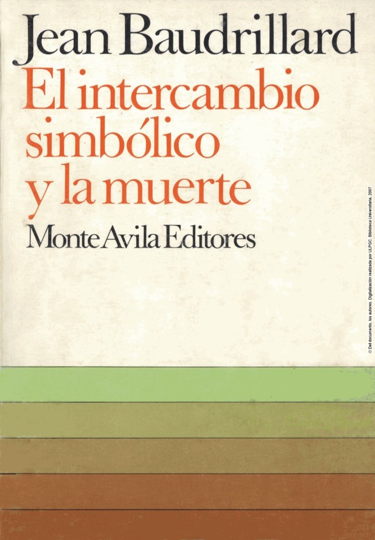 El intercambio simbólico y la muerte.

Autor: Jean Baudrillard
Temática: Filosofía
Editorial: Monte Ávila Editores
Link: acortar.link/CTYhCX
Apóyanos en: paypal.me/libroscultura7