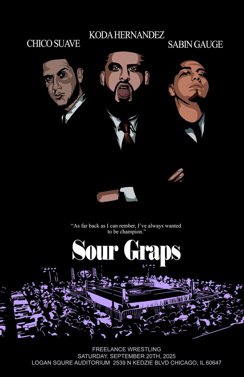 FreelanceWres's tweet photo. 🚨Who’s walking out Legacy Champion?!🚨
TIX:https://t.co/z36qw8Ddbo

Freelance Legacy Title - Triple Threat:
Chico Suave
Vs
Koda Hernandez (c)
Vs
Sabin Gauge

Sour Graps
#FreelanceGraps

Art by: @LGDA726 

Sat 9/20/25
Logan Square Auditorium  
2539 N Kedzie Blvd  
Chicago, IL 60647  

Doors: 7p
Bell: 8p

Streaming LIVE on https://t.co/QFJZ0gaVu2!