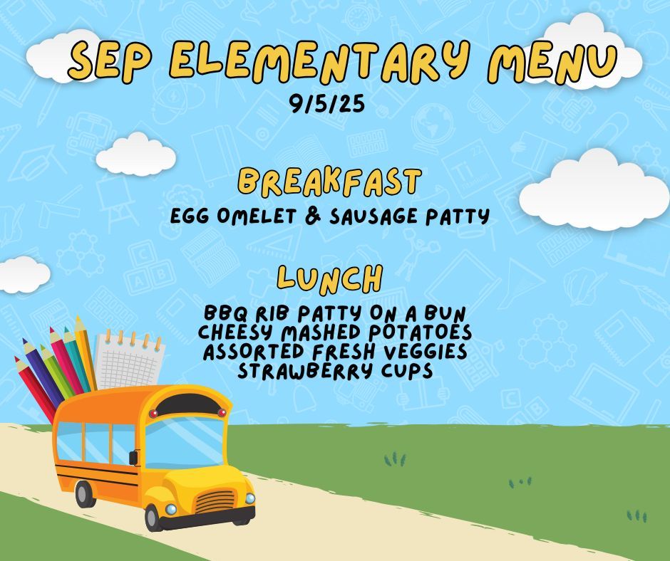 SEPFoodService's tweet photo. SEP Elementary Menu (9/5/25) #wefeedkids @sepschools https://t.co/JBqzfTc201