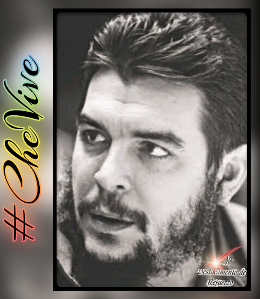 #DestacamentoDeRefuerzo//Más que un símbolo político, el Che Guevara representa valores universales: el coraje de sacrificarlo todo por sus ideales, la convicción de que la justicia no tiene fronteras y la tenacidad para luchar contra lo imposible. Por eso #CheVive.