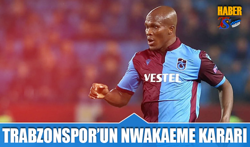 Trabzonspor'un Nwakaeme kararı

haberts.com/trabzonsporda-…
