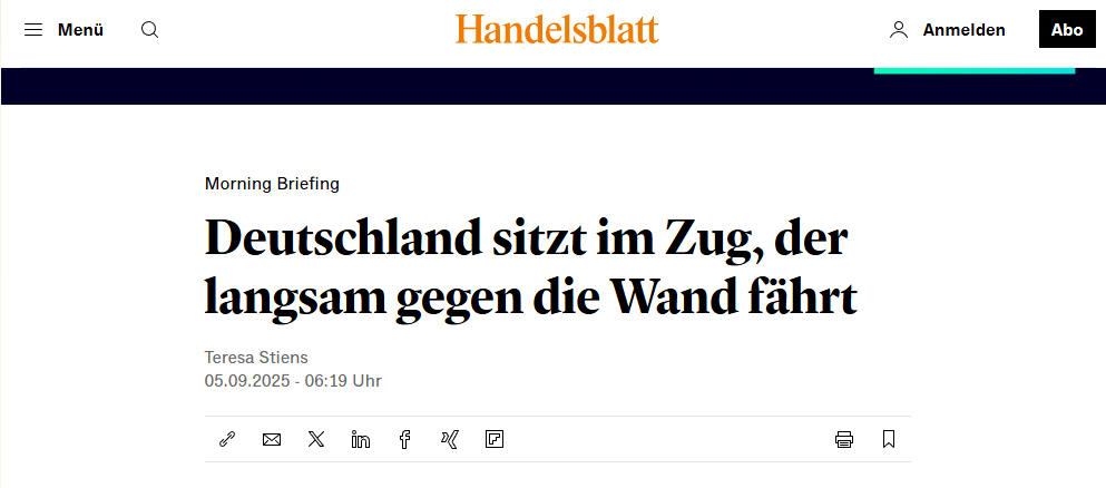 Historisch - Handelsblatt 05.09.2025

"Deutschland sitzt im Zug, der langsam gegen die Wand fährt."