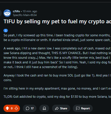Kinda sad OP deleted his post but here's what I found.

This guy sold his dog for 1 SOL in order to buy the dip..

What a complete degen

Let's tokenize this

Here's the deleted post
reddit.com/r/tifu/comment…