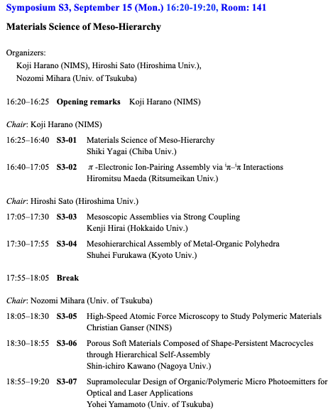 錯体化学会討論会シンポジウムS3「メゾヒエラルキーの物質科学」のご案内

Symposium S3, September 15 (Mon.) 16:20-19:20, Room 141
“Materials Science of Meso-Hierarchy“

Organizers: Koji Harano (NIMS), Hiroshi Sato (Hiroshima Univ.), Nozomi Mihara (Univ. of Tsukuba)