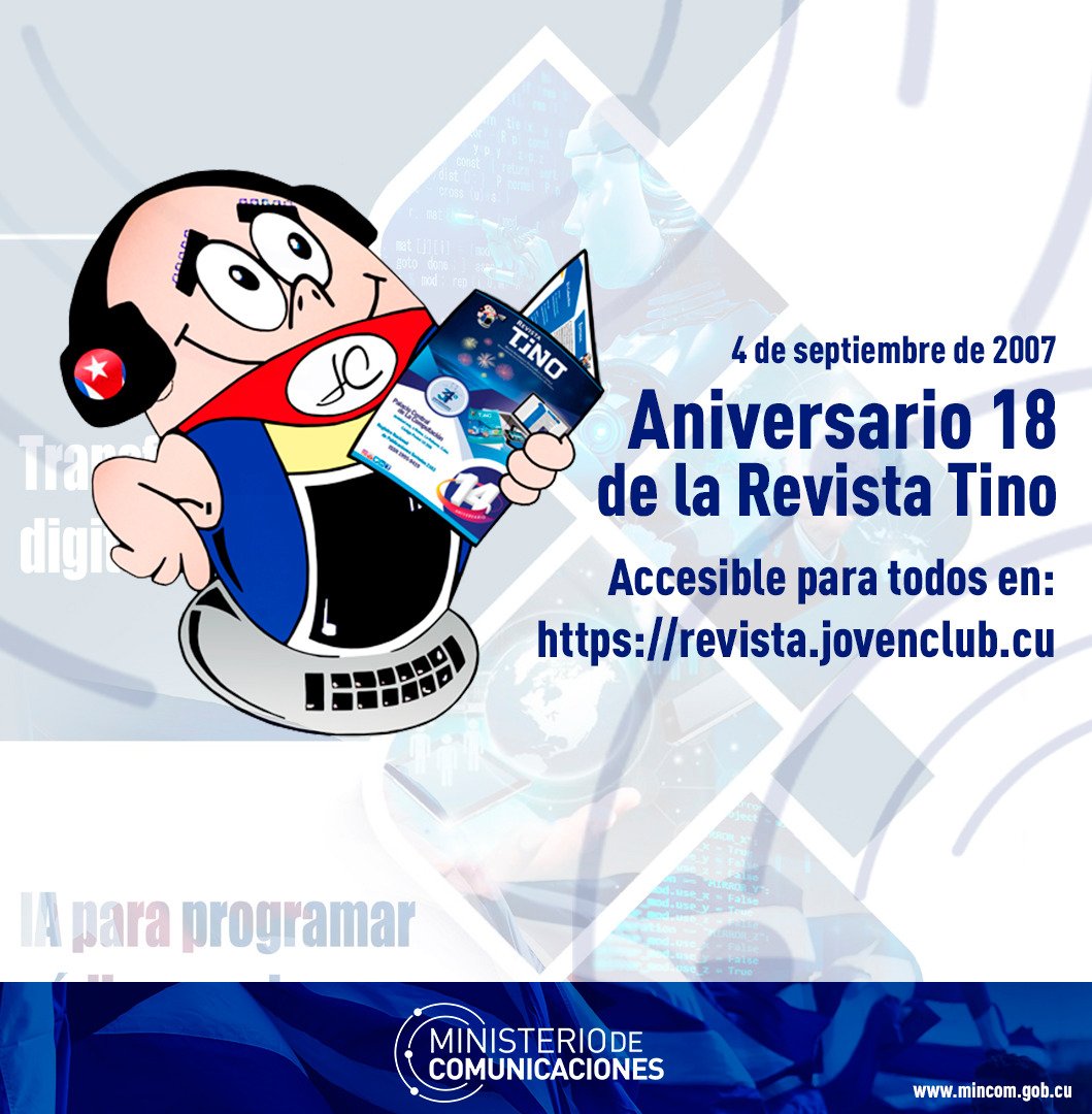 Felicidades al equipo de la Revista Tino, publicación oficial de los <a href="/JovenClub2/">Joven Club</a>, en el aniversario 18 de su creación. Sigan contribuyendo a #CubaPorLaTransformaciónDigital, con la difusión de las ciencias informáticas y las nuevas tecnologías en favor de la comunidad.