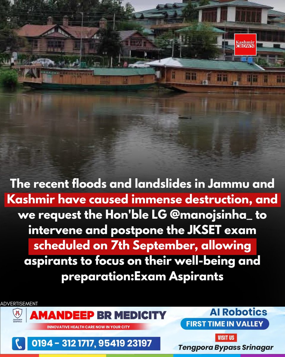 kashmircrownews's tweet photo. The recent floods and landslides in Jammu and Kashmir have caused immense destruction, and we request the Hon'ble LG @manojsinha_ to intervene and postpone the JKSET exam scheduled on 7th September, allowing aspirants to focus on their well-being and preparation:Exam Aspirants
@OfficeOfLGJandK