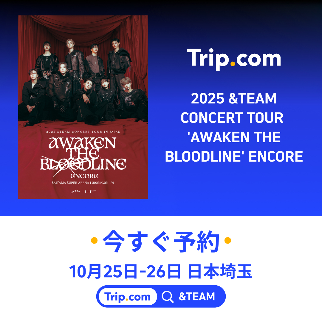 2025 &TEAM CONCERT TOUR 'AWAKEN THE BLOODLINE' ENCORE in JAPAN