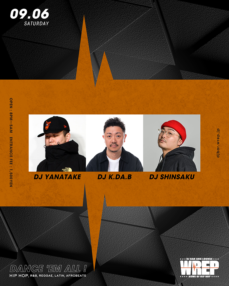 DJ YANATAKE (<a href="/yanatake/">yanatake</a>) 出演イベント

9/6(土)
渋谷 DJ BAR &amp; LOUNGE WREP (<a href="/barwrep/">DJ Bar & Lounge Wrep</a>)

▼DJs
DJ YANATAKE
DJ K.DA.B (<a href="/DJKDAB/">DJ K.DA.B</a>)
DJ SHINSAKU (<a href="/DJSHINSAKU43/">DJ SHINSAKU</a>)

エントランス 1,500円
同ビル DJ BAR BRIDGE と行き来自由

djbar.wrep.jp

#blockfm #INSIDE_OUT