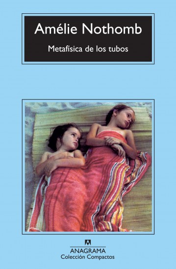 L'equip de #CarriletTEA us recomana
📘 "Metafísica de los tubos" d'Amèlie Nothomb
És un llibre autobiogràfic, no pròpiament de l'autisme però descriu el que podríem pensar com una defensa autista els 3 primers anys de vida.
<a href="/AnagramaEditor/">Editorial Anagrama</a>