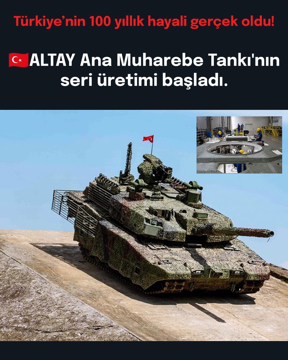 akahantr's tweet photo. Türkiye’nin 100 yıllık hayali gerçek oldu!

🇹🇷ALTAY Ana Muharebe Tankı'nın seri üretimi başladı. https://t.co/PbsEMNsLkW