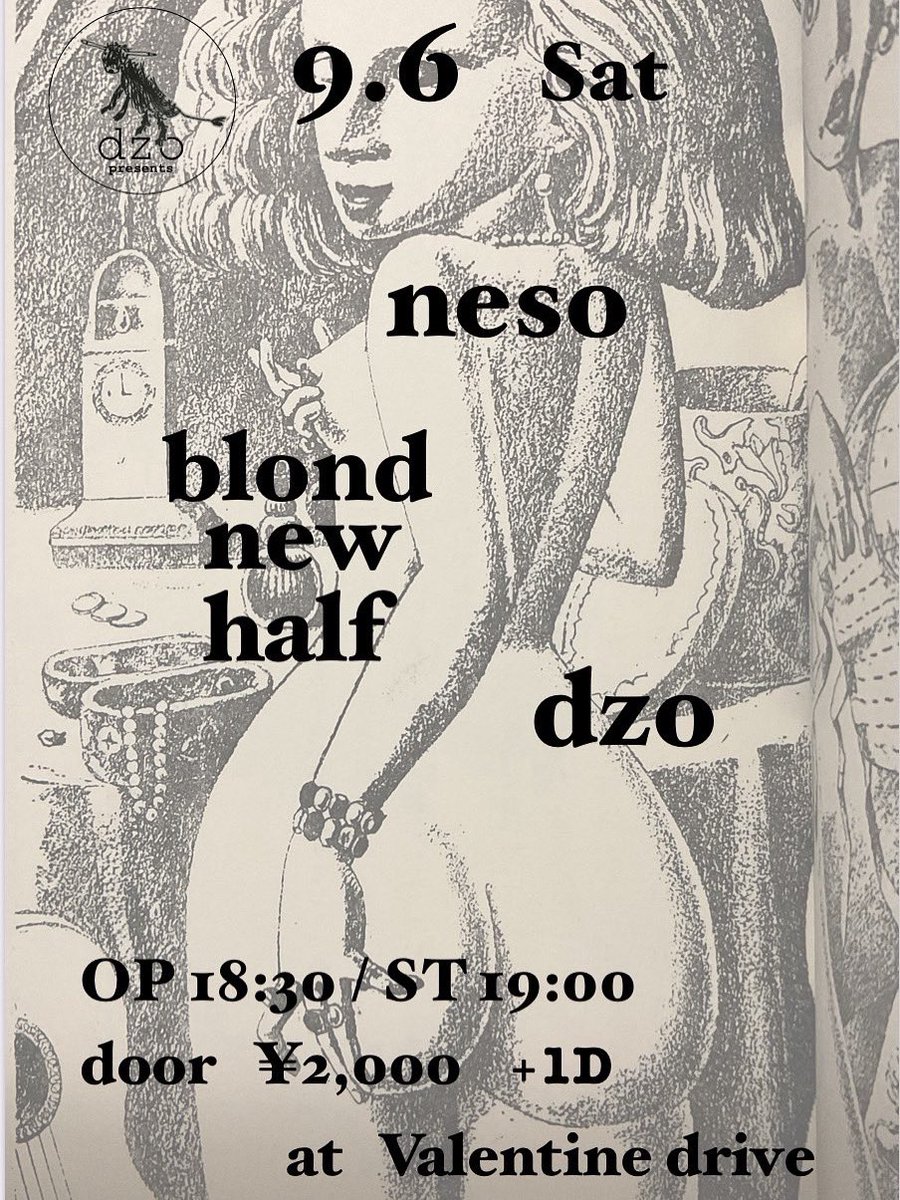 2025年9/6（土）＠名古屋今池valentinedrive

◇neso
◇blond new half
◇dzo

open18:30 start19:00
 ¥2,000 ＋1D