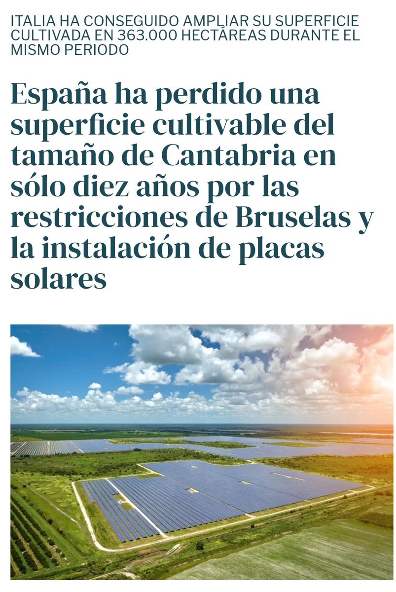 Alex_Diaz_68's tweet photo. España ha perdido 6.000 Km2 de superficie cultivable en menos de 10 años, ahora esta superficie está llena de paneles solares chinos.🤔
👇
En Italia sin embargo han aumentado la superficie cultivable en el mismo periodo en 363.000 hectáreas.
👇
La factura eléctrica se ha disparado en España al doble en 10 años, los alimentos han sufrido un incremento de más del 50 % .