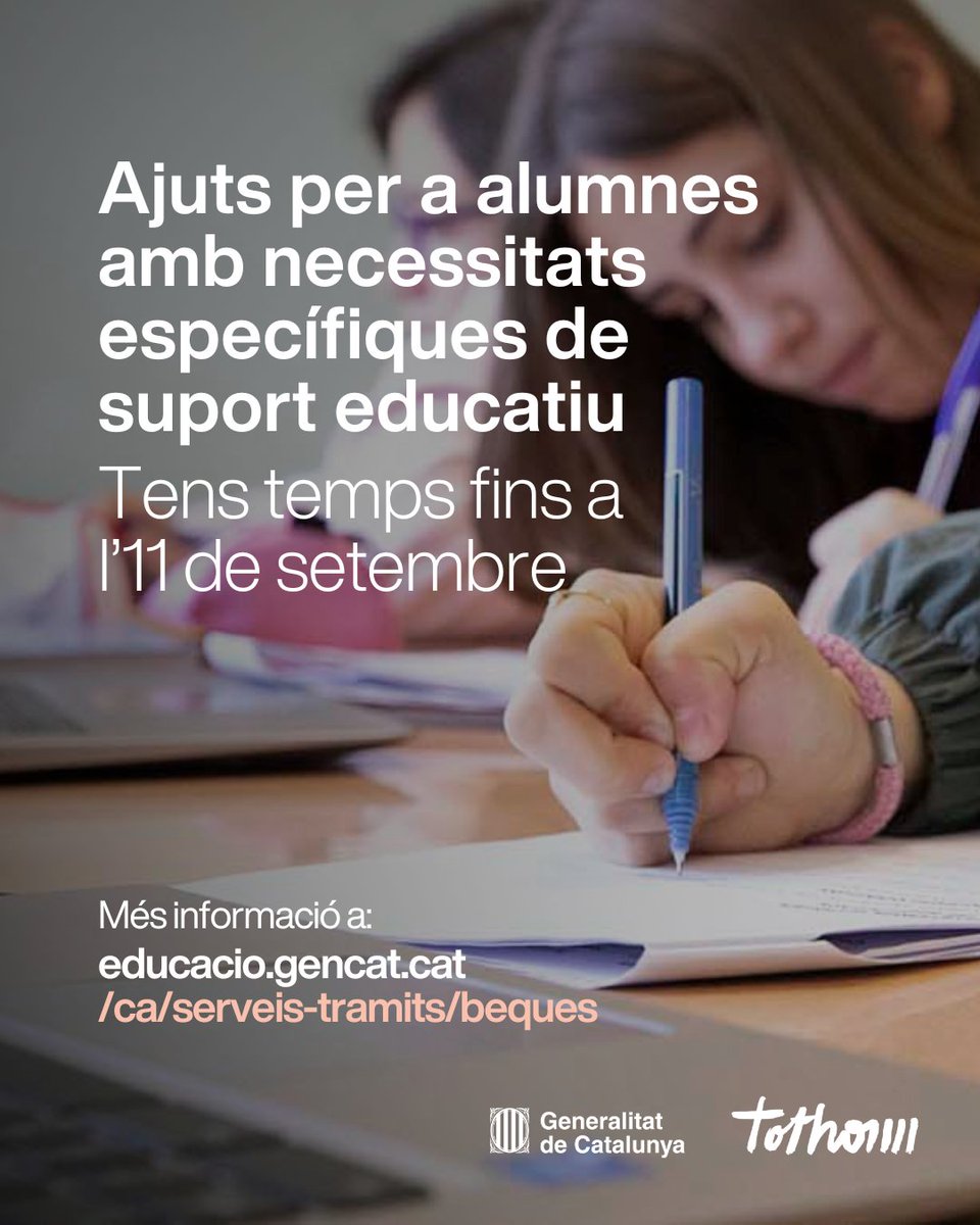 El dia 11 de setembre finalitza el termini per sol·licitar els ajuts per a alumnes amb necessitats específiques de suport educatiu. Poden optar-hi aquells alumnes amb necessitats derivades de discapacitat, trastorn greu de conducta, trastorn de la comunicació i el llenguatge,