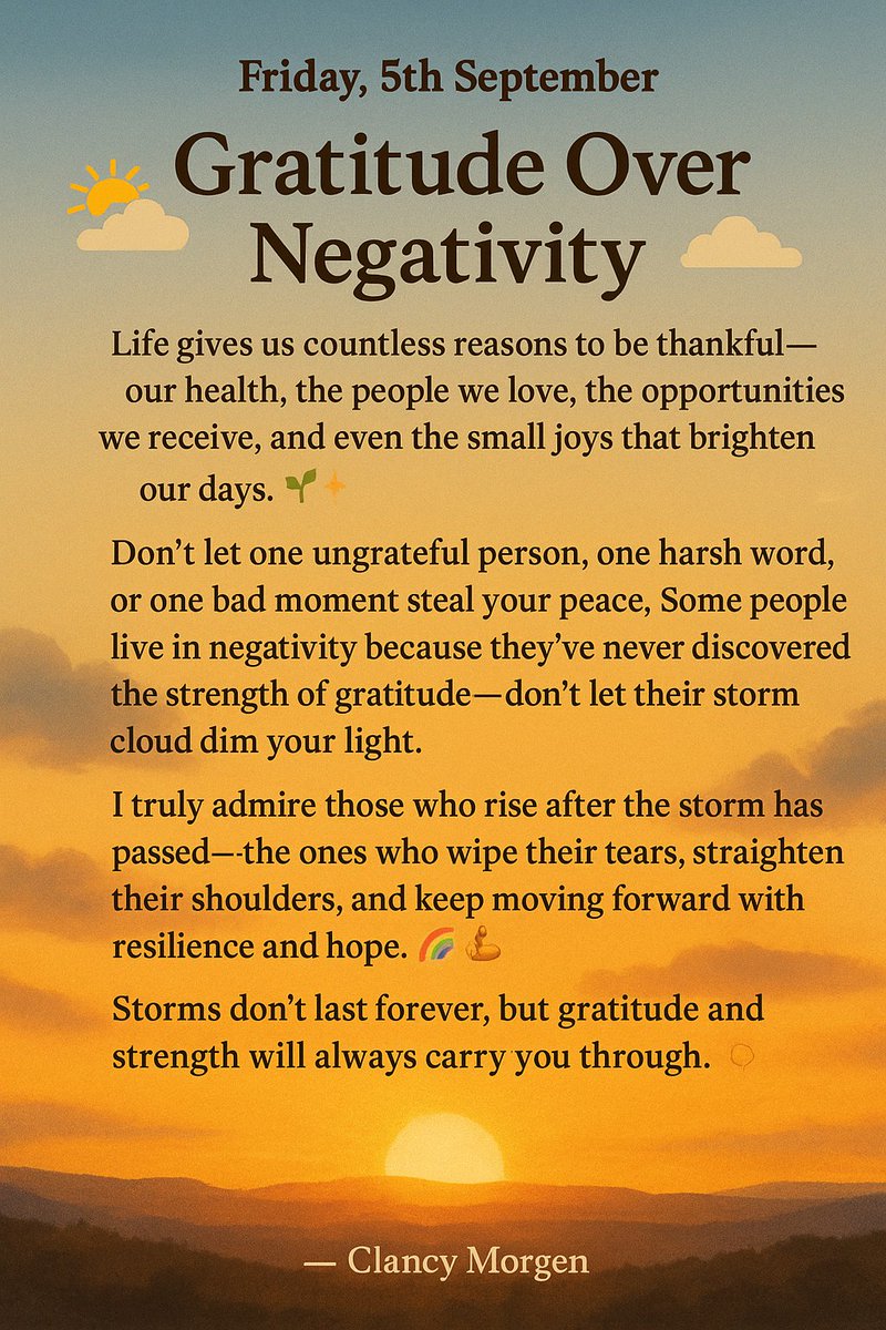 clancyMorgenn's tweet image. ✨ Be grateful for life’s blessings.
Don’t let one ungrateful person ruin your day.
Storms pass, but gratitude always shines. 🌈☀️

— Clancy Morgen