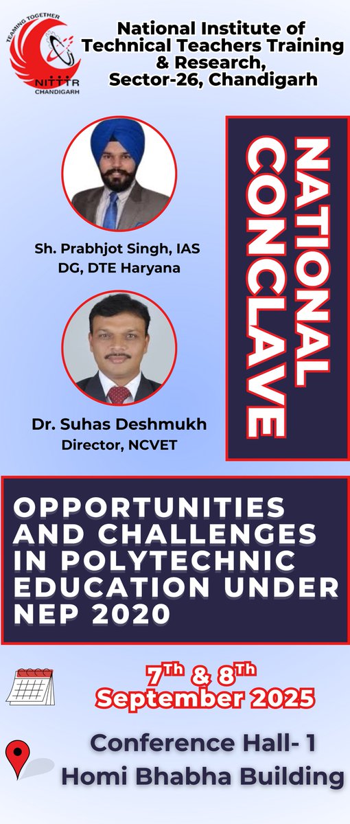 NITTTR_CHD's tweet image. Join us for the Two Days National Conclave on &quot;Opportunities and Challenges in Polytechnic Education under NEP 2020&quot;  
-Date: 7th – 8th September 2025 
-Venue: NITTTR Chandigarh 
#NationalConclave #NEP2020 #PolytechnicEducation #NITTTRChd 
@EduMinOfIndia @AICTE_INDIA @ugc_india