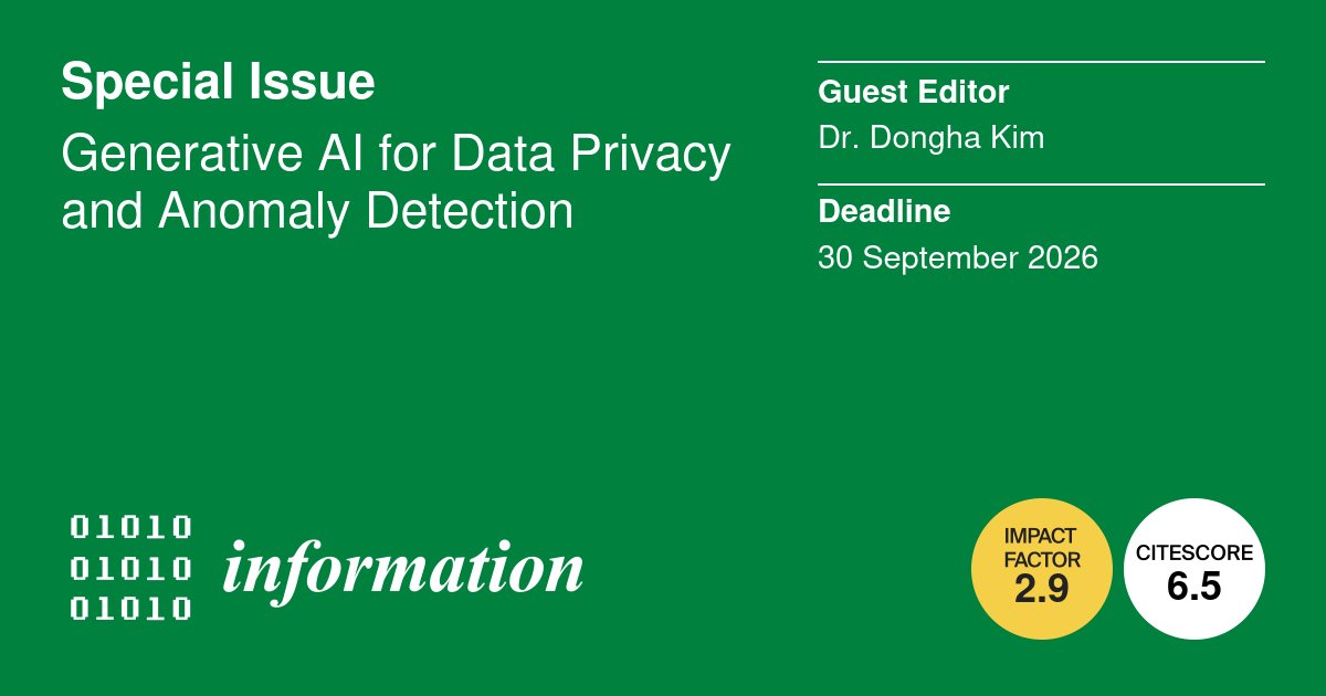 InformationMDPI's tweet image. New #SpecialIssue &quot;Generative AI for Data Privacy and Anomaly Detection&quot;, edited by Dr. Dongha Kim.

Deadline is 30 September 2026. Submissions are welcome until deadline!
mdpi.com/journal/inform…
#data_privacy    #anomaly_detection    #trustworthy_AI
@ComSciMath_Mdpi