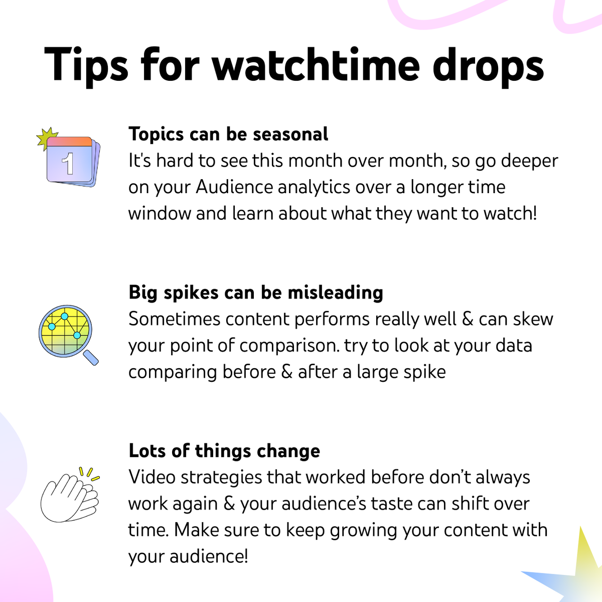 TeamYouTube's tweet photo. Thanks for reaching out! If you're seeing a drop in your performance, read the list below for a few things to look into! For more info, check out our Help Center here: https://t.co/axJl6W8nvp You can also learn how YouTube's search & discovery system works and what you can do to help your videos reach more viewers here: https://t.co/BbqcZ6wJ03