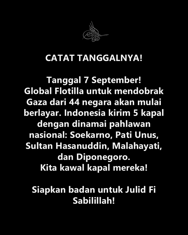 ARAHAN JULID FI SABILILLAH
Kita akan mengawal Global Flotilla ke Gaza!