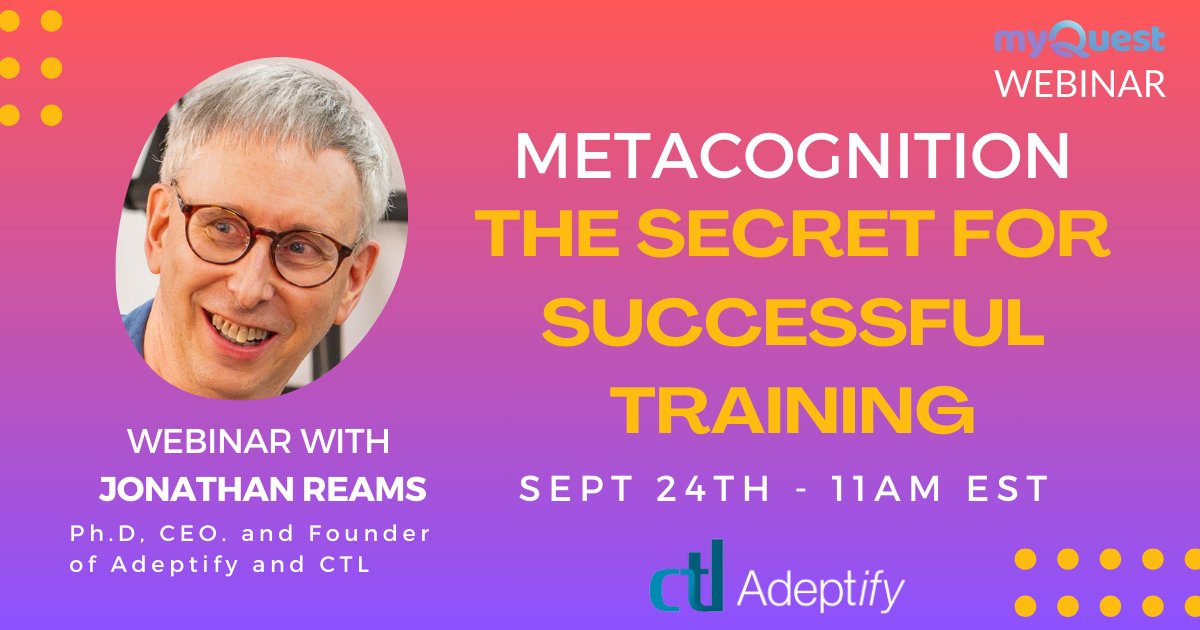 MyQuestt's tweet photo. Learn how Metacognition is the Secret to Successful Training on our next webinar: Sept 24 at 11am ET with Dr. Jonathan Reams

Register Here: https://t.co/5plQDpZF3T https://t.co/u0mqAvjfx2