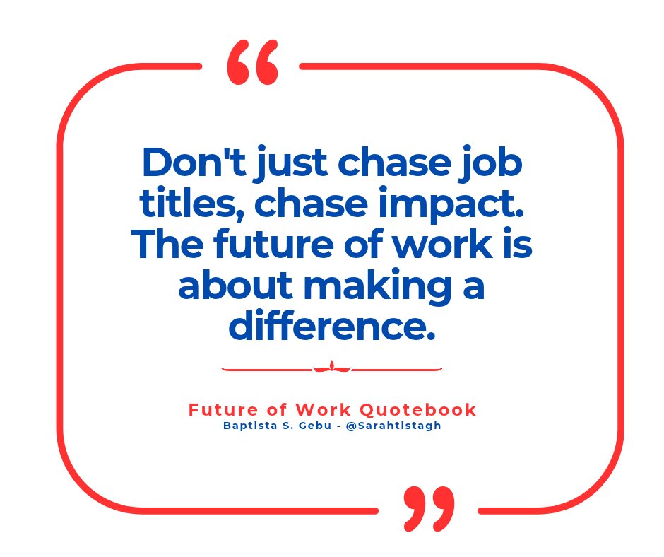 SarahTista's tweet image. Don't just chase job titles, chase impact. The future of work is about making a difference.
#futureofwork #consulting #trainingdevelopment