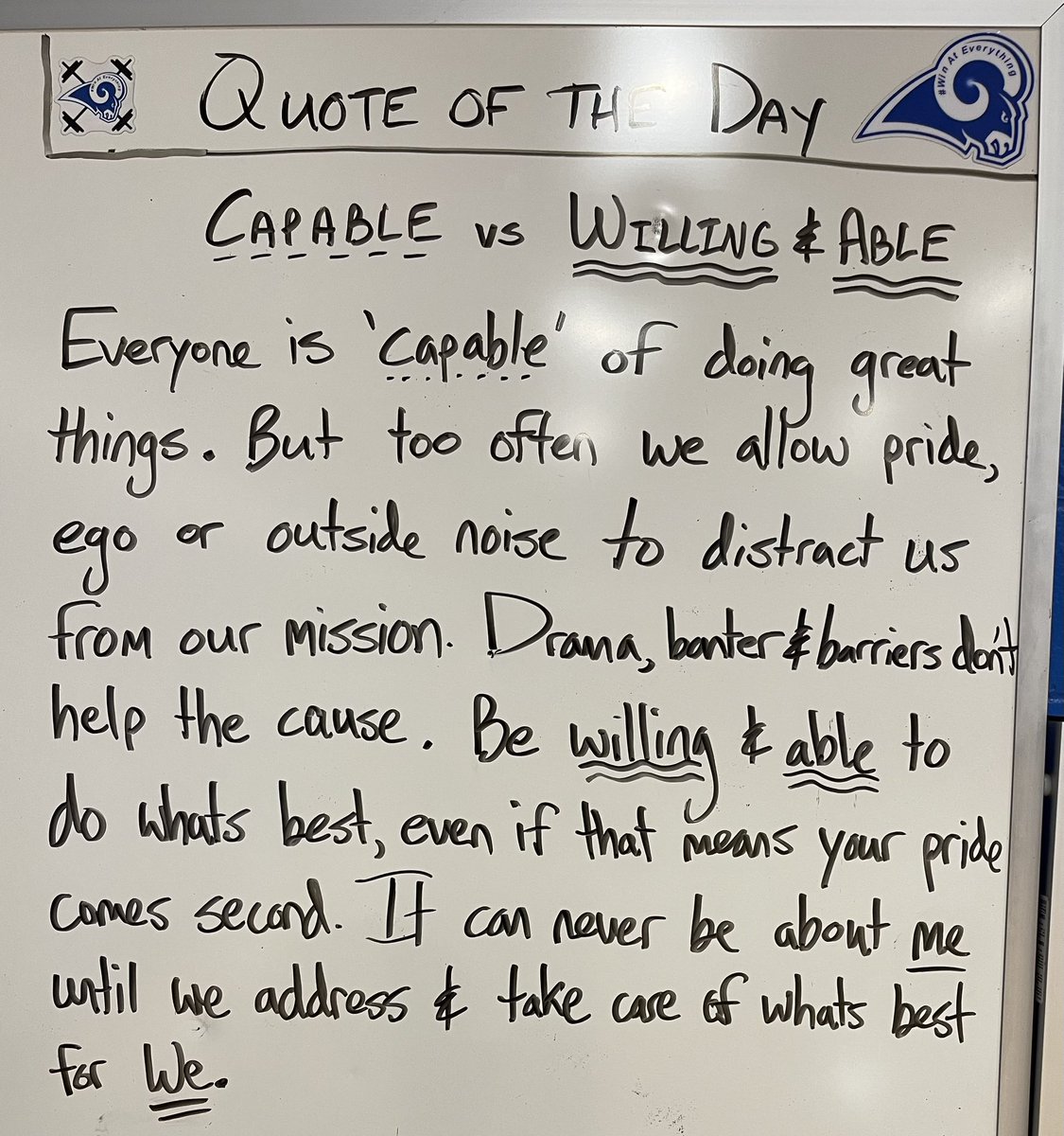 We are ALL capable of doing great things. But it’s often our own selfish pride that distorts our vision and leads to our downfall. You have to be willing &amp; able to do whatever it takes to focus less on me and more on WE.