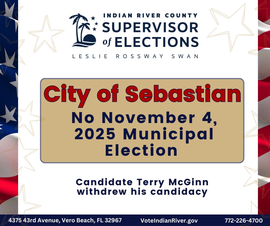 ‼️Attention Sebastian City Voters ‼️

The City of Sebastian's November 4, 2025 Municipal Election WILL NOT take place. The candidate Terry McGinn withdrew his candidacy.