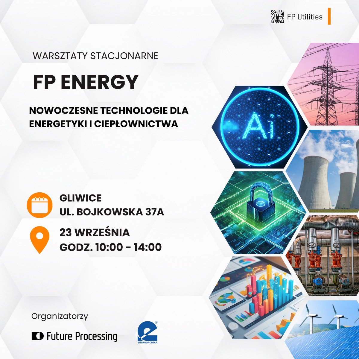 Wspólnie z Future Processing zapraszamy naszych Klientów do udziału w warsztatach 💡FP Energy: Nowoczesne Technologie dla Energetyki i Ciepłownictwa, które odbędą się 23 września 2025 r. w Gliwicach #energetyka #AIwenergetyce