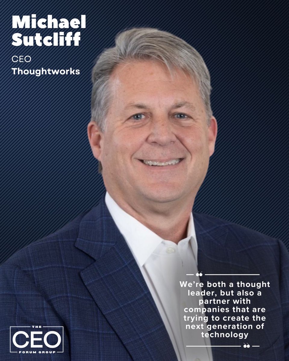 Thought leadership in action, partnering to build the next generation of technology. Mike Sutcliff, CEO, @Thoughtworks. Now live in our library at theceoforumgroupinstitute.com