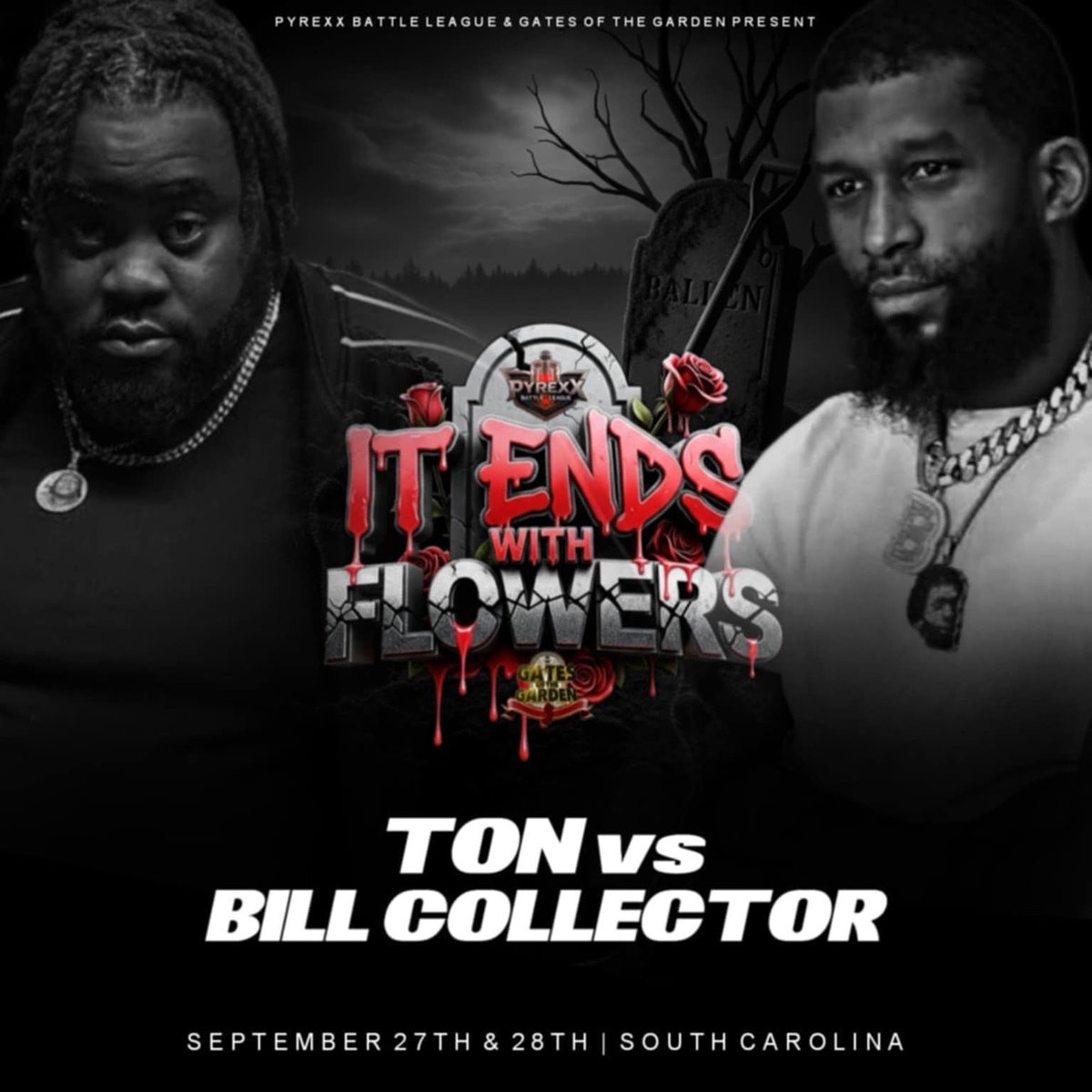 GOTGBATTLES's tweet image. GATES OF THE GARDEN x PYREXX BATTLE LEAGUE PRESENTS ‼️

IT ENDS WITH FLOWERS 🥀

BILL COLLECTOR VS TON 🔥🔥🔥

ANNOUNCEMENT #1 

SEPTEMBER 27TH | SOUTH CAROLINA 📍