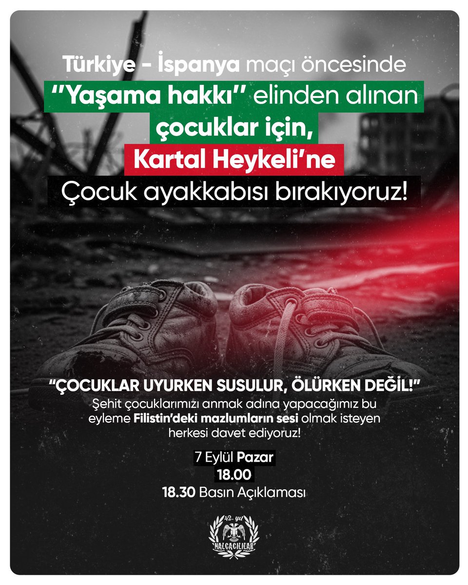 Nalçacılılar Taraftar Grubu, Gazze’deki zulme dikkat çekmek için Türkiye - İspanya maçı öncesi bir araya geliyor.

Nalçacılılar, 7 Eylül Pazar günü saat 18’de ‘Yaşama Hakkı’ elinden alınan çocuklar için Stadyum önündeki Kartal Heykeline çocuk ayakkabısı bırakacak.