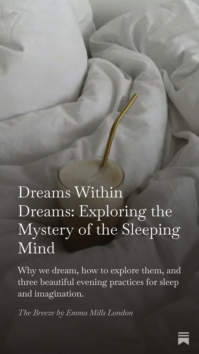 Dreams Within Dreams: Exploring the Mystery of the Sleeping mind. 

Why we dream, how to explore them, and three beautiful evening practices for sleep and imagination.

Via open.substack.com/pub/emmamillsl…