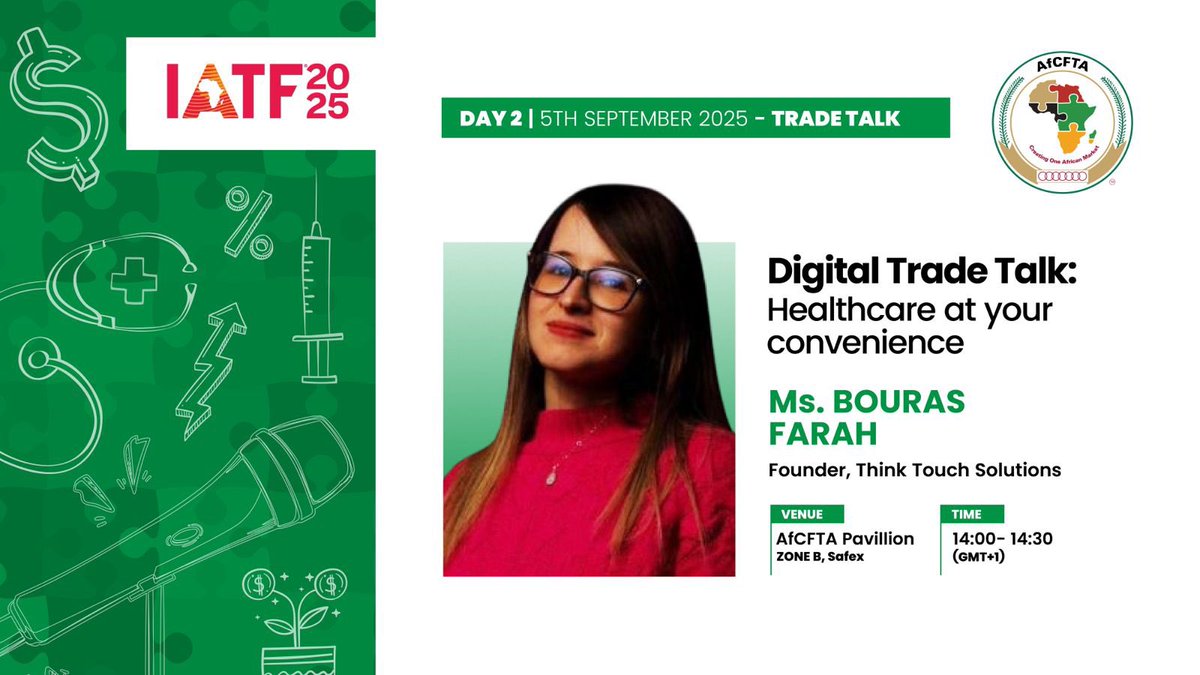 Join us for the first AfCFTA Trade Talk at #IATF2025! 🎤 Topic: Healthcare  at Your Convenience Speaker: Ms. Bouras Farah, Founder, Think Touch  Solutions 📍 AfCFTA Pavilion, Zone B, SAFEX 🗓️ 5