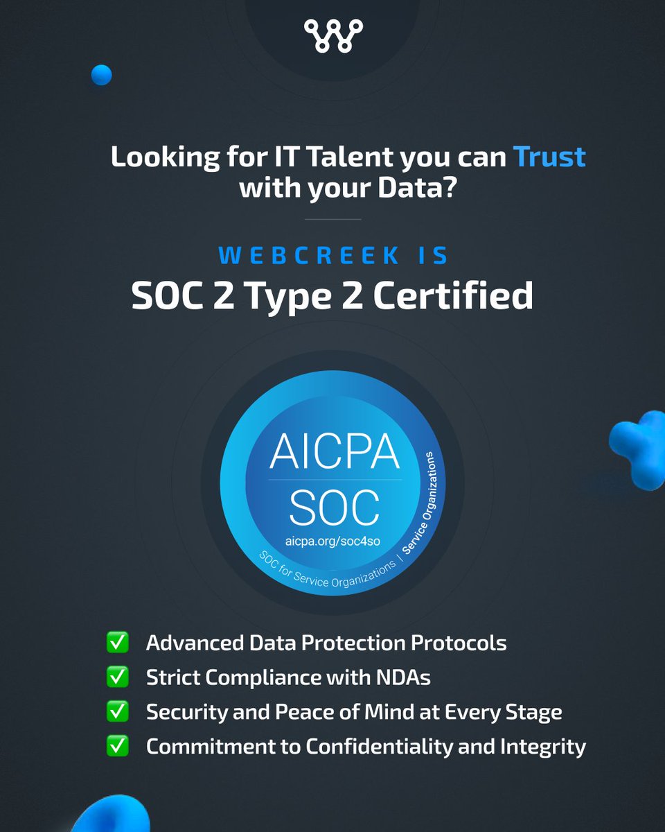 🔒 At WebCreek, your data security is as important as finding you the right IT talent. That’s why we are proud to be SOC 2 Type 2 Certified. 

This certification validates our commitment to the highest standards of security, confidentiality, and compliance, ensuring your