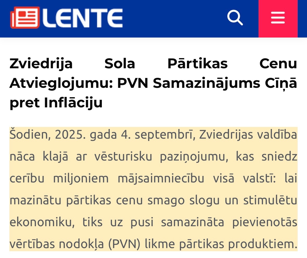 Zviedrijā pārtikai PVN samazina no 12% uz 6%.

Mūsu valdība no pārtikas PVN 21% piešķir miljonus dženderisma un citu jauku lietu pētīšanai.
