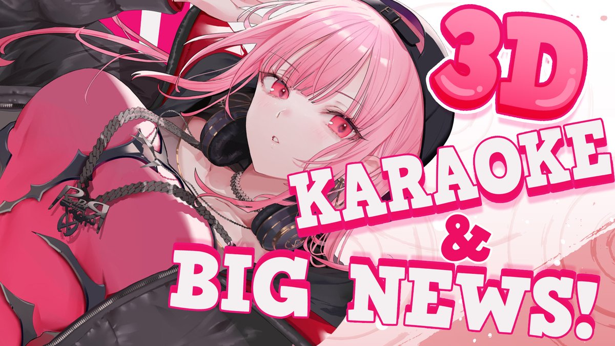 some big news today?!
but first...we sing!! in 3D!!  &gt;B}

@ 10:00 JST / 6pm PDT

【3D KARAOKE】+ ANNOUNCEMENT!
youtube.com/live/wyuB5FhZL…