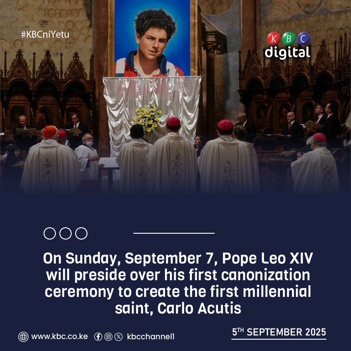 On Sunday, September 7, Pope Leo XIV will preside over his first canonization ceremony to create the first millennial saint, Carlo Acutis

#KBCniYetu ^KG